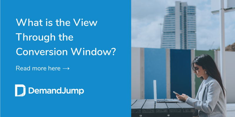 View-Through Conversion Window