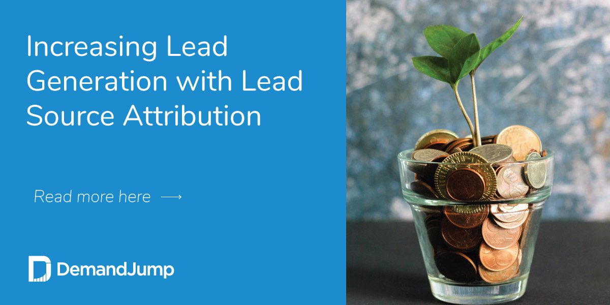 increasing lead generation with lead source attribution