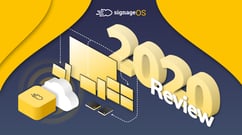 signageOS's 2020 year in review. 