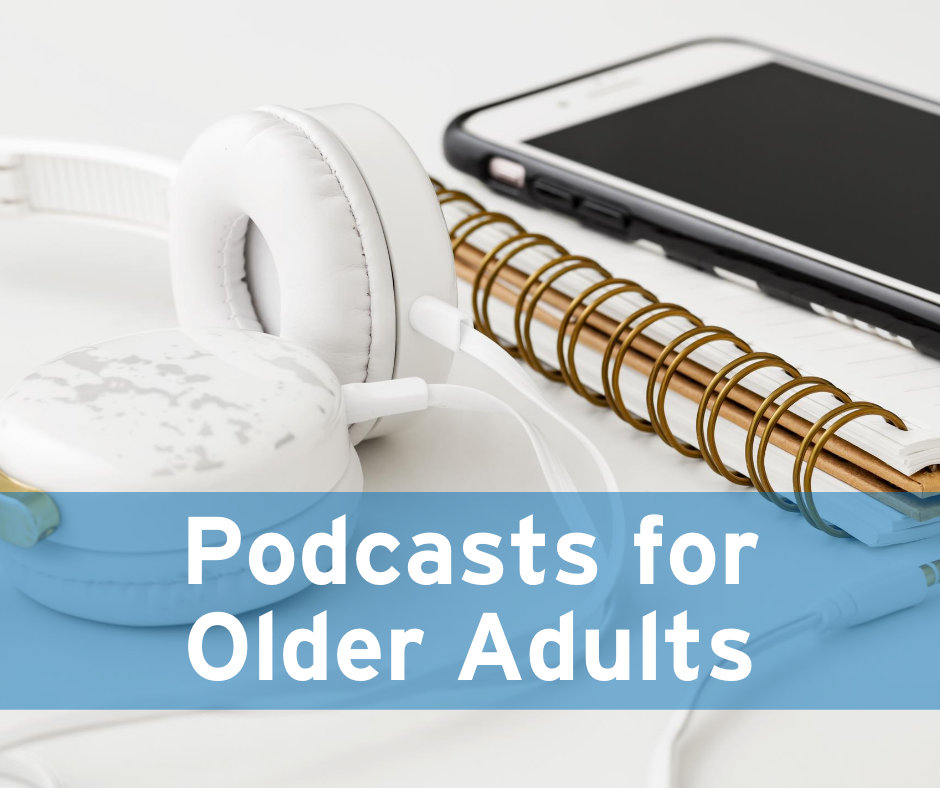 Podcasts for Older Adults-1