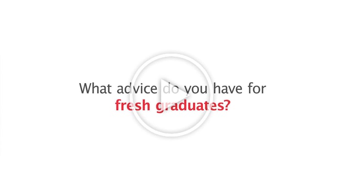 What-advice-do-you-have-for-fresh-graduates