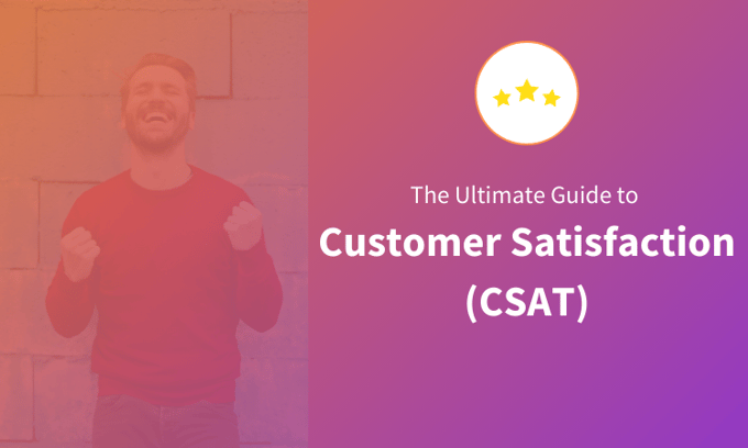 The Ultimate Guide to Customer Satisfaction
