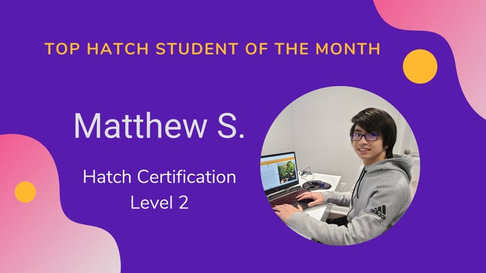 Top Hatch Coding Student of the Month - Matthew S.