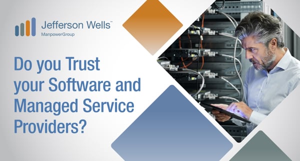 Do you Trust Your Software and Managed Service Providers?