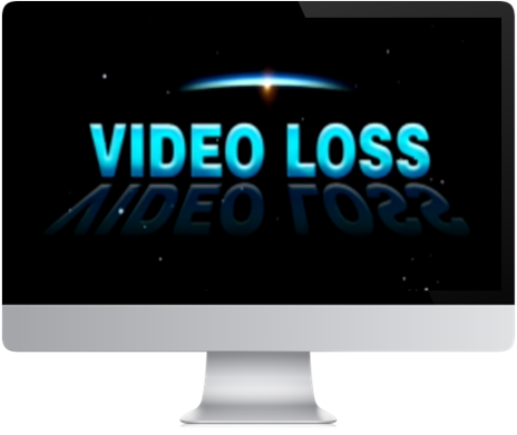Video loss