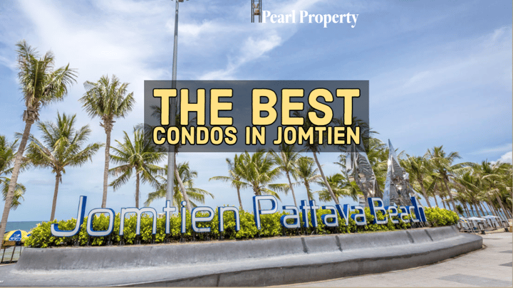The Best Condos in Jomtien, Pattaya
