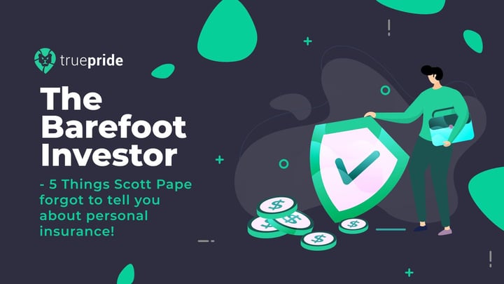 The Barefoot Investor - 5 Things Scott Pape forgot to tell you about personal insurance!