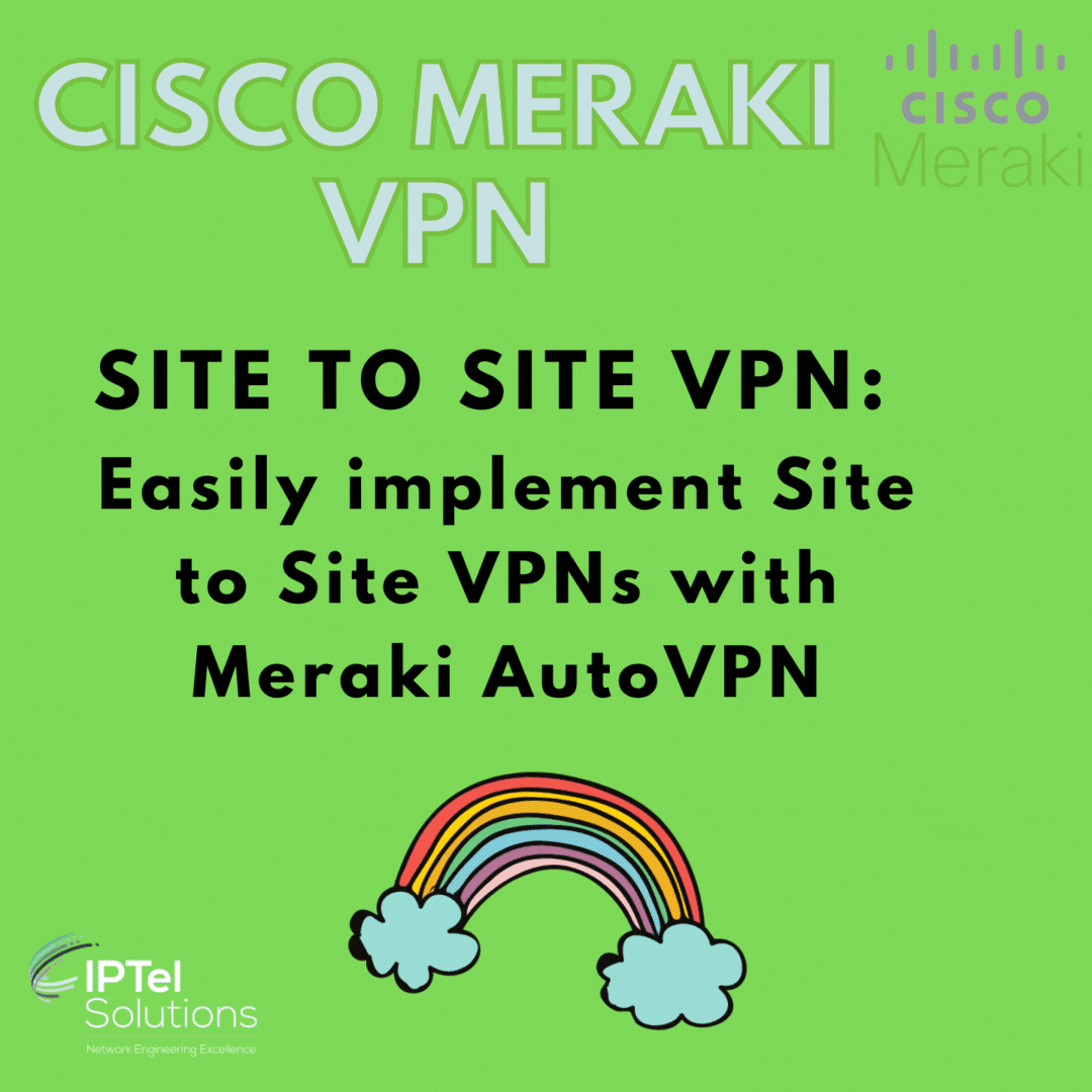 Meraki Site to Site VPN