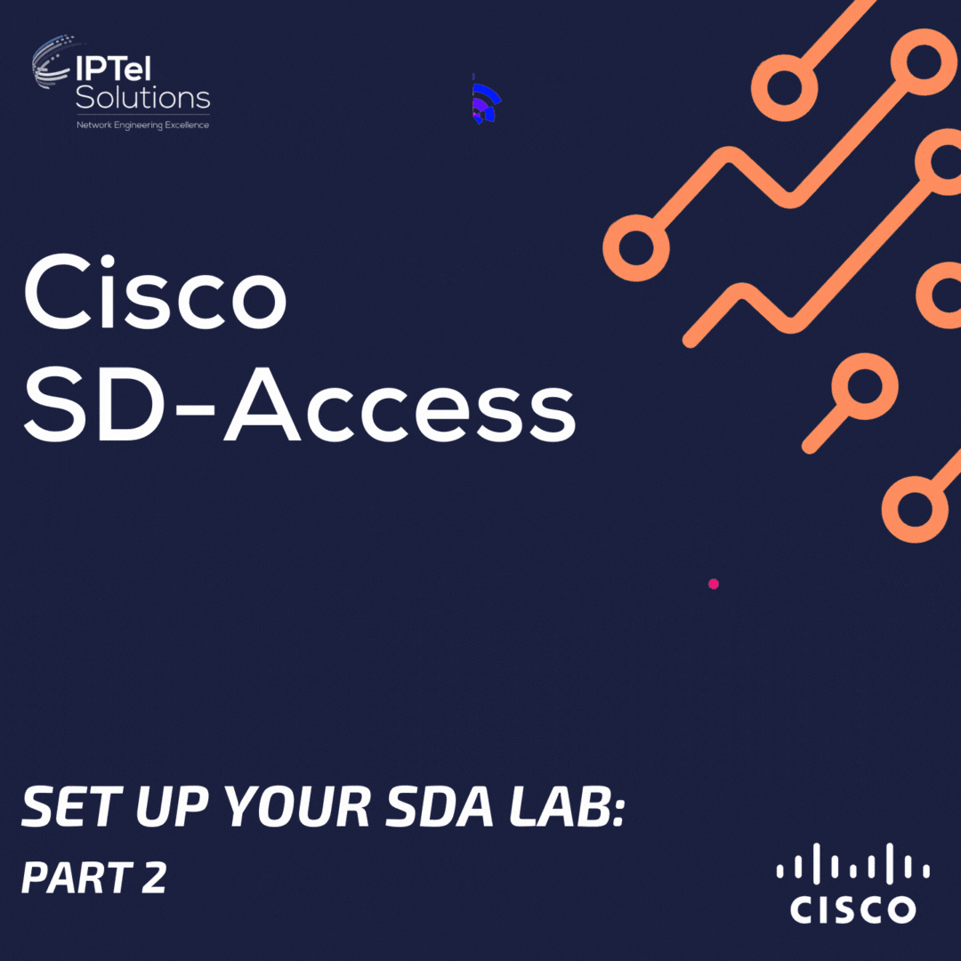 Cisco SD-Access Lab: Part 2