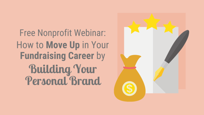 How to Move Up in Your Fundraising Career by Building Your Personal Brand