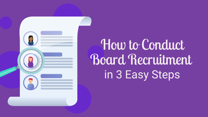 How to Conduct Nonprofit Board Recruitment in 3 Easy Steps