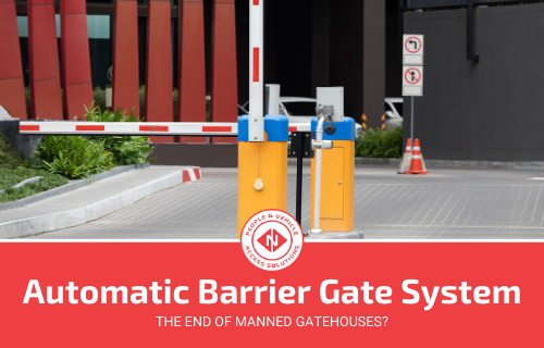 Automated Barrier Gate System: The End of Manned Gatehouses?