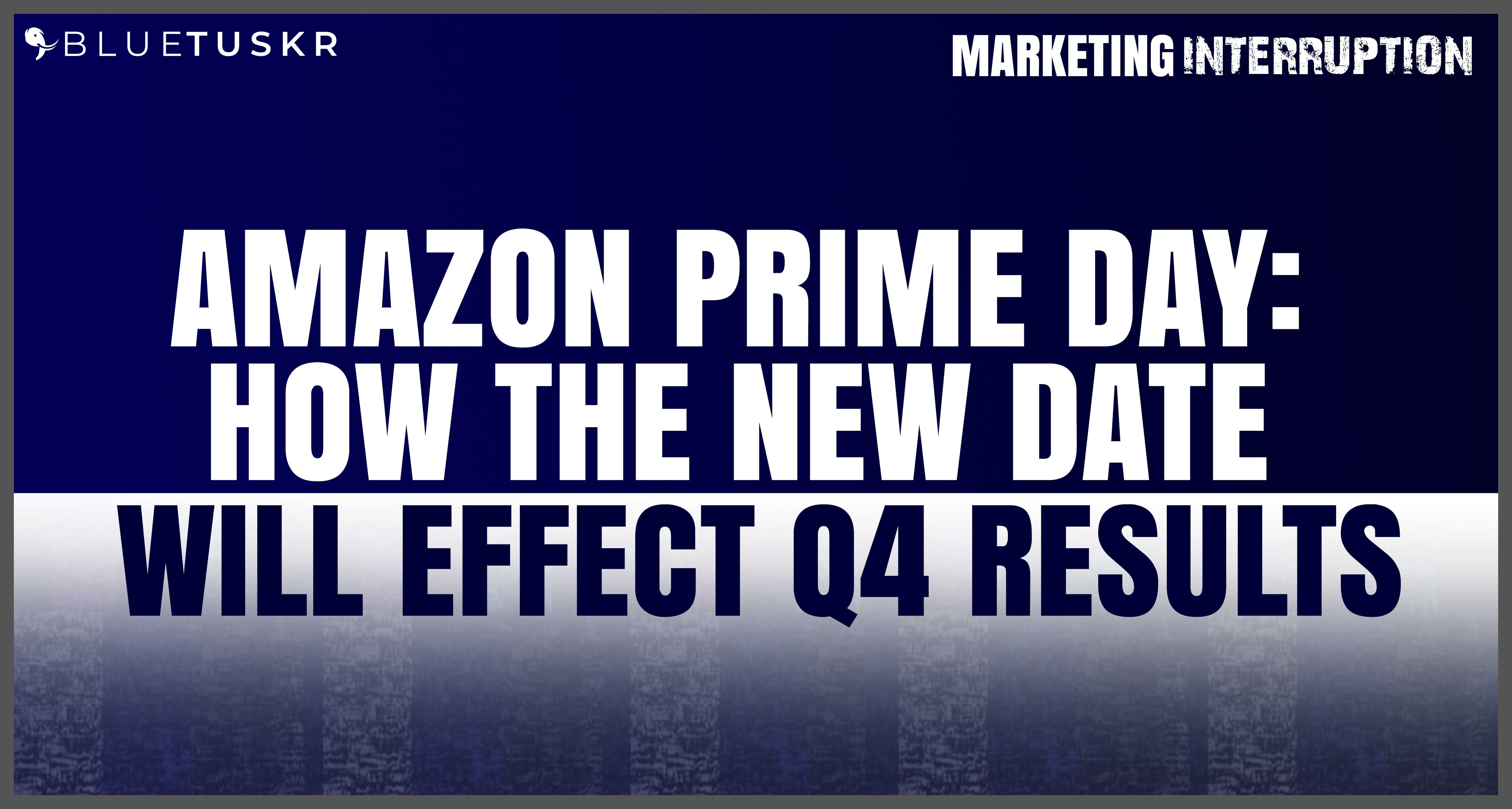 Amazon Prime Day How The New Date Will Effect Q4 Results