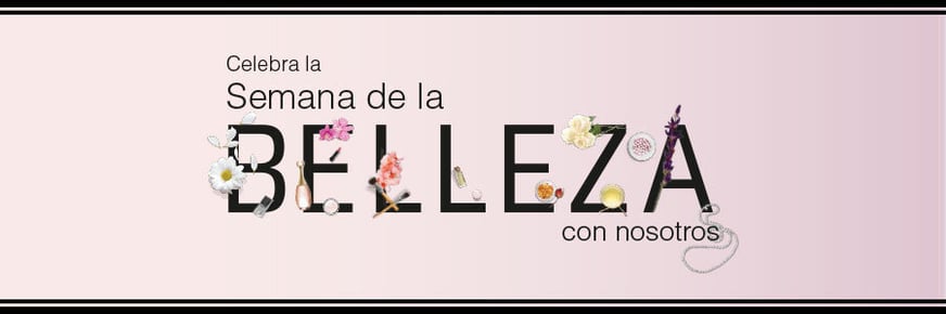 Celebra la semana de la belleza con nosotros