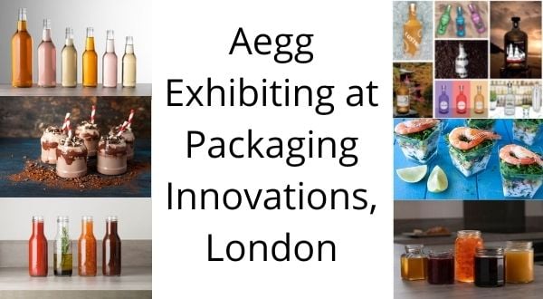 Aegg exhibiting at Packaging Innovations London, presenting glass drinks bottles, glass food jars, plastic food pots and bowls.