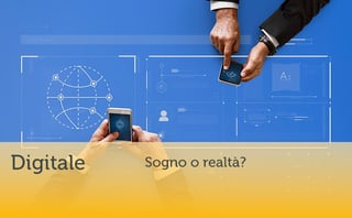 Digitalizzazione dei processi di Studio: sogno o realtà?