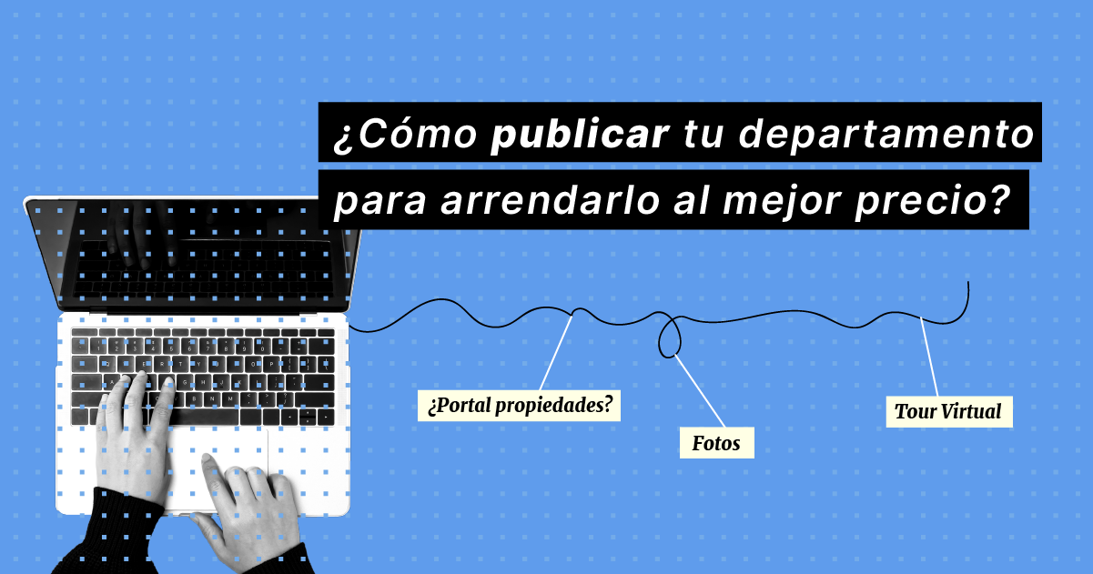 01_como-publicar-tu-departamento-para-arrendarlo-al-mejor-precio