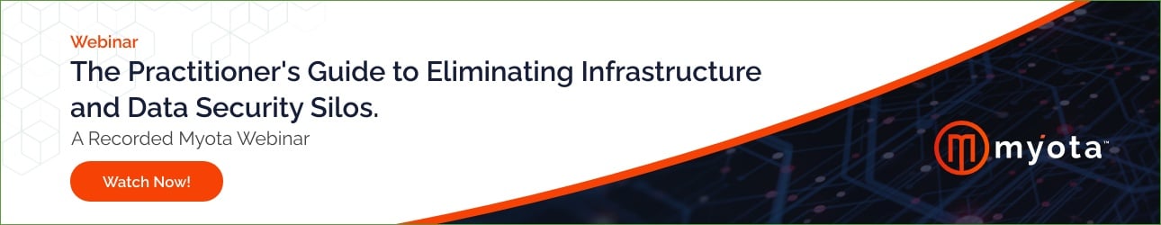 WEBINAR- The Practitioner's Guide To Eliminating Infrastructure and Data Security Silos