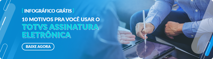 Infográfico TOTVS Assinatura Eletrônica