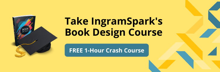 Take IngramSpark's Book Design Course