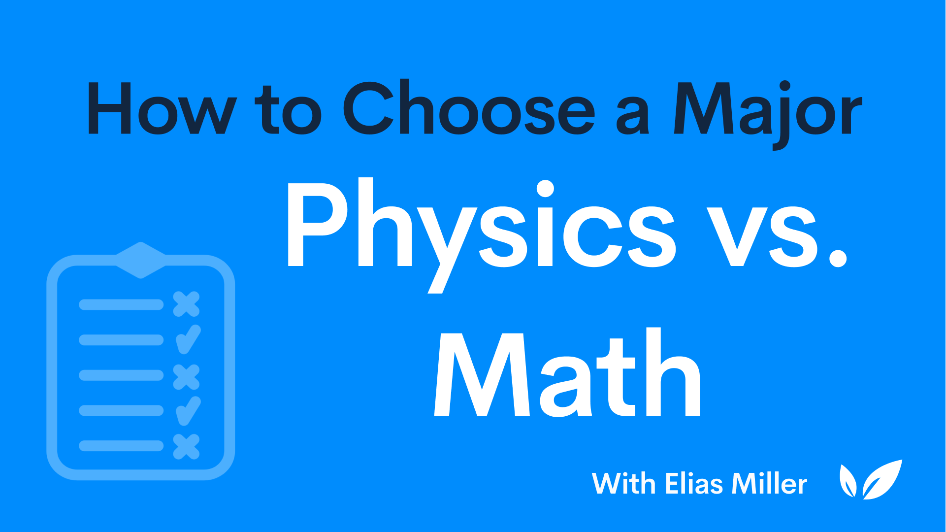 How to Choose a Major: Physics vs. Math | CollegeVine
