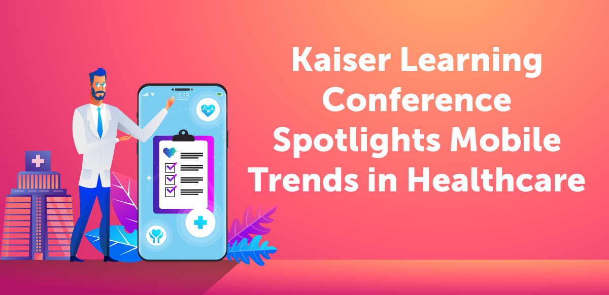 Kaiser learning Conference Spotlights Mobile Trends in Healthcare