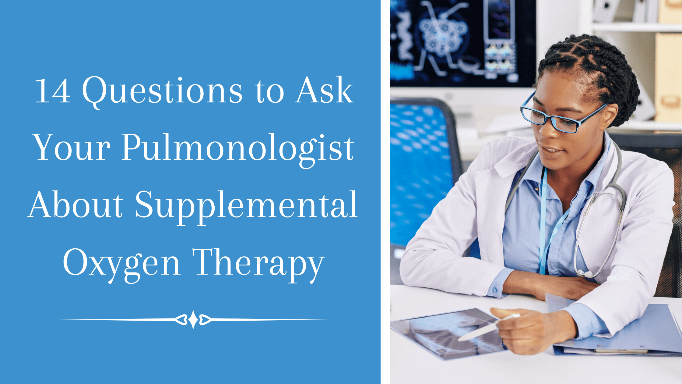 14 Questions to Ask Your Pulmonologist About Supplemental Oxygen Therapy