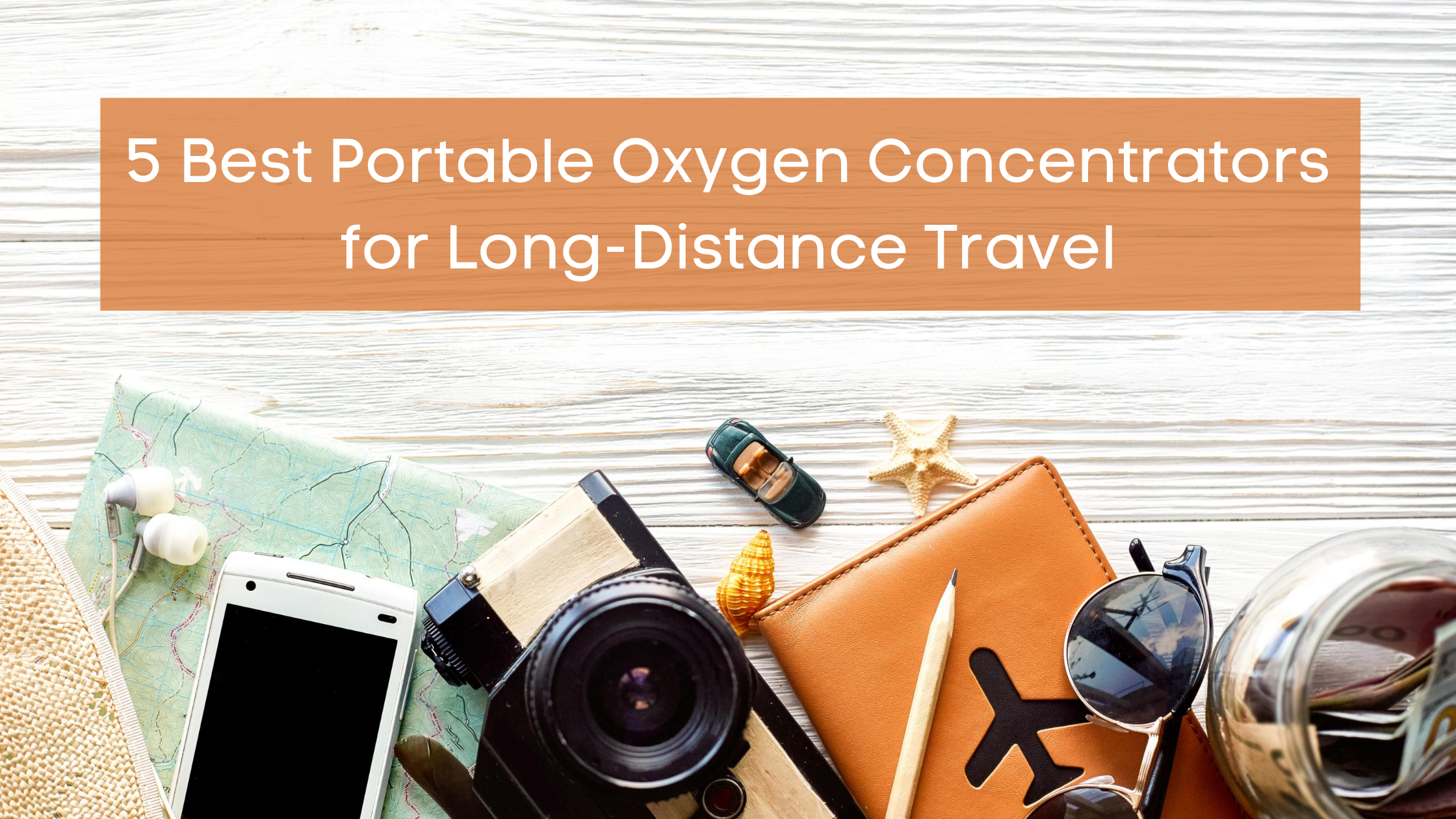 5 Best Portable Oxygen Concentrators for Long-Distance Travel