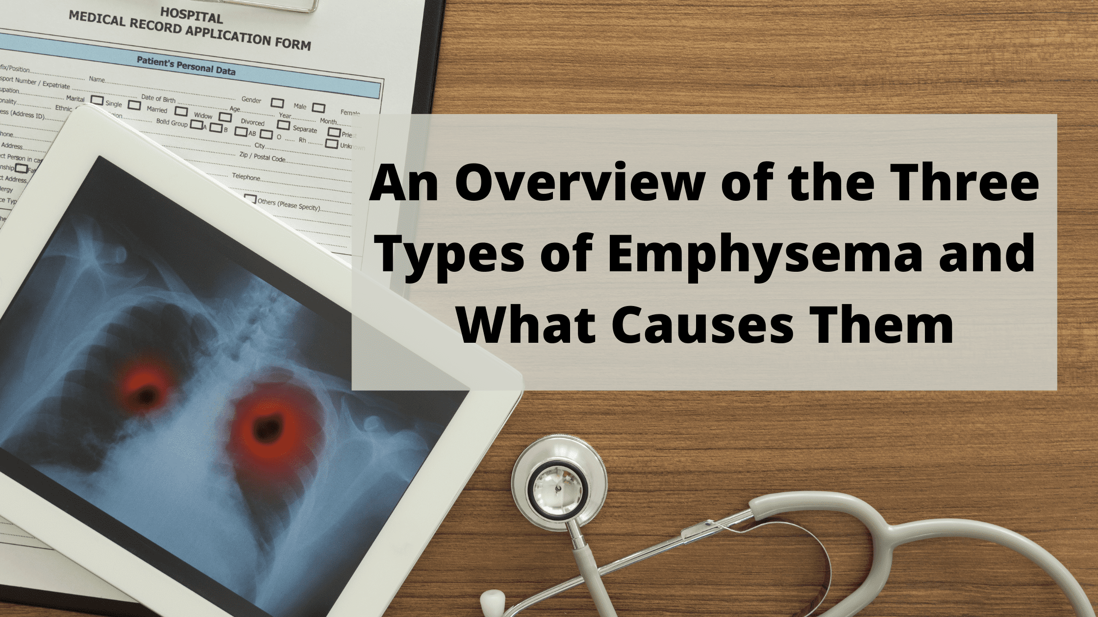 An Overview of the Three Types of Emphysema and What Causes Them (1)