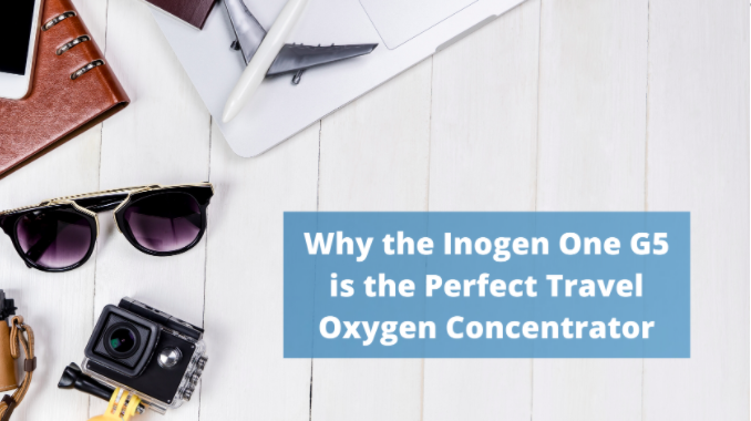 Why the Inogen One G5 is great for travel 