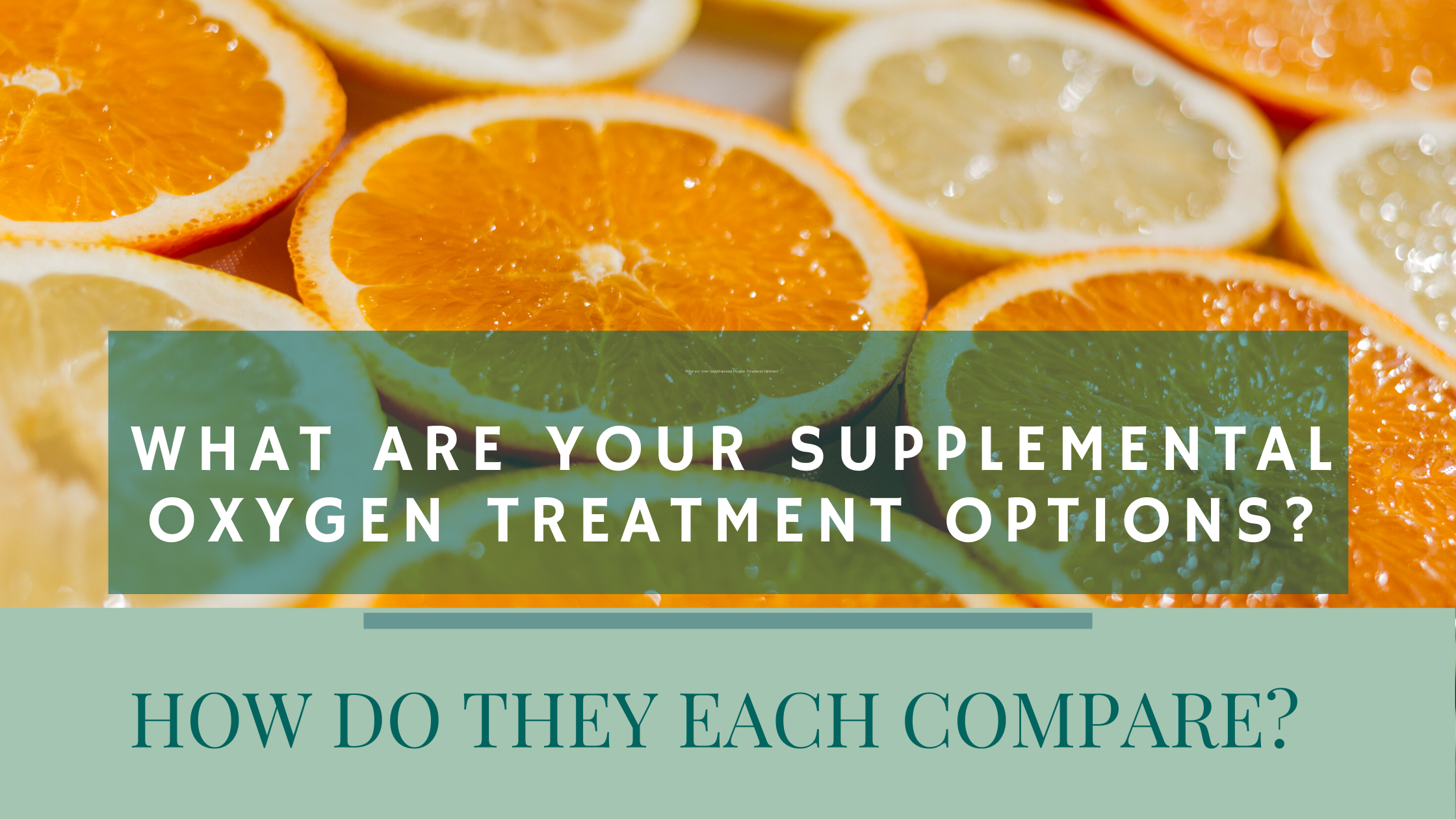 What are Your Supplemental Oxygen Treatment Options?