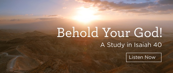 Behold Your God! Listen Now