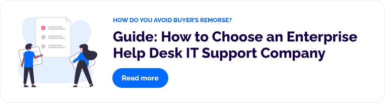 Guide: How to Choose an Enterprise Help Desk IT Support Company