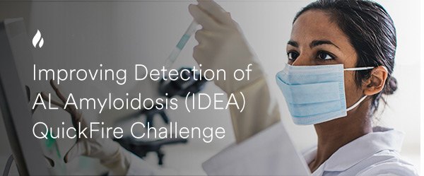 Improving Detection of AL Amyloidosis (IDEA) QuickFire Challenge