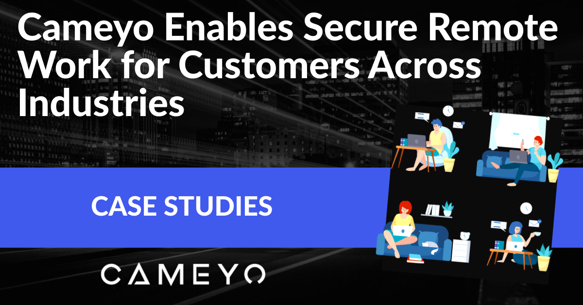 Image for Cameyo blog post about customer case studies across industries
