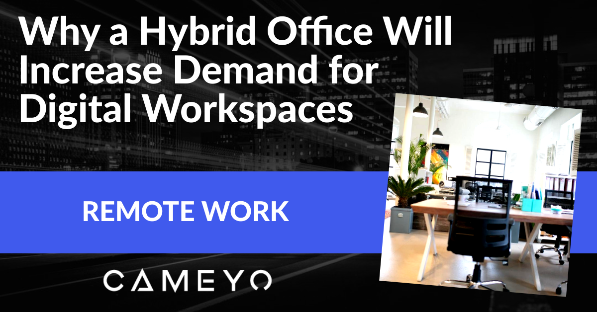 Image for a Cameyo blog post about hybrid offices and remote work