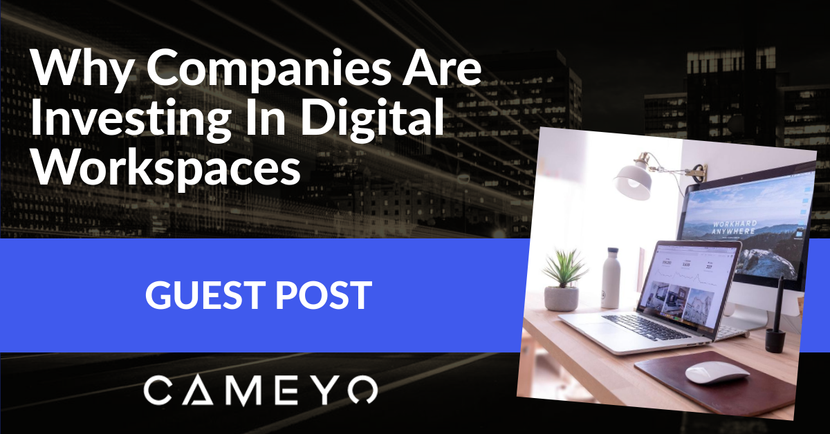 Investing in Digital Workspaces