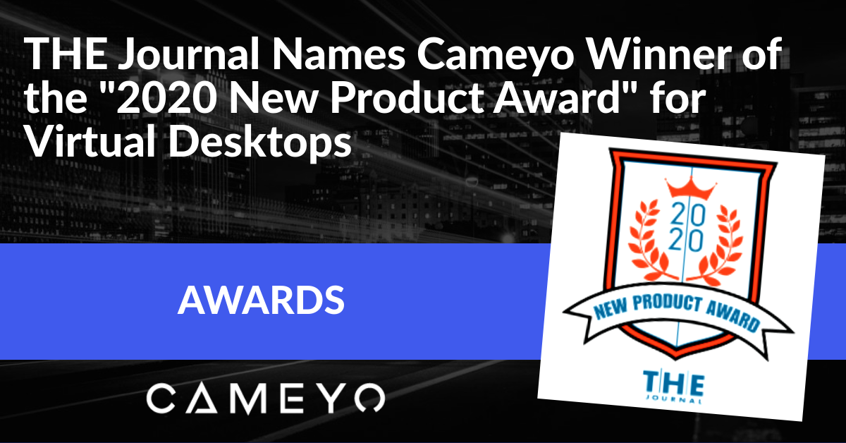 Image for a blog post announcing Cameyo has won the THE Journal's Best New Product Award for Virtual Desktops