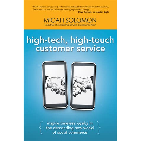 High-Tech, High-Touch Customer Service Inspire Timeless Loyalty in the Demanding New World of Social Commerce