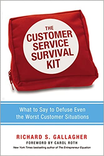 The Customer Service Survival Kit What to Say to Defuse Even the Worst Customer Situations