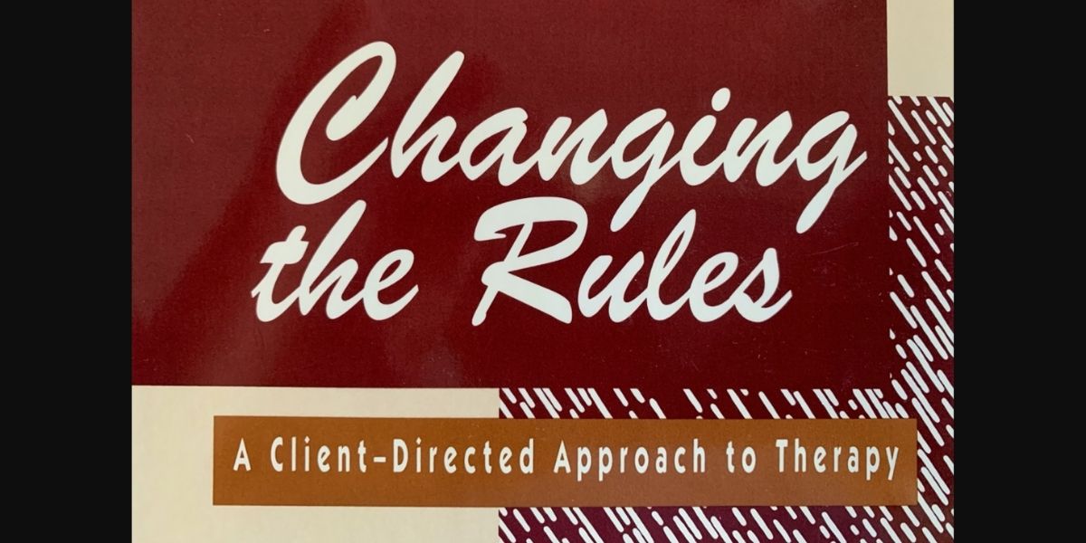 The cover artwork from the book titled Changing the Rules: A Client-Directed Approach to Therapy