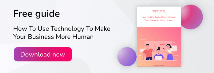 how-to-use-tech-to-make-your-business-more-human-guide