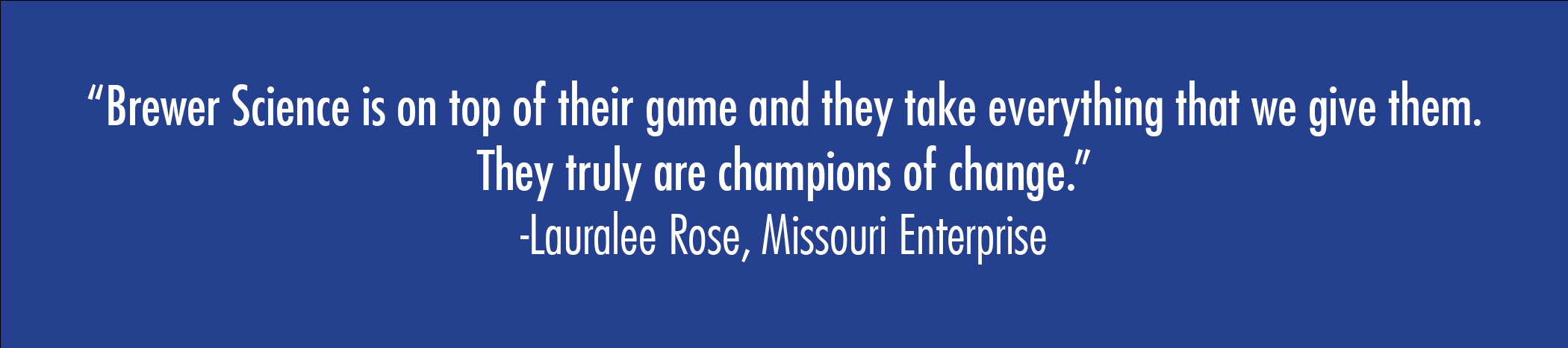Quote from Lauralee Rose, Missouri Enterprise