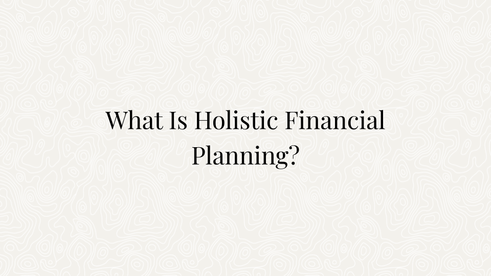 Holistic financial planning is a balancing act that pivots on the