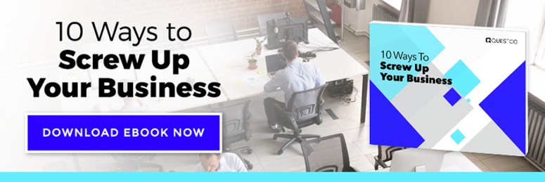 10 Ways to Screw Up Your Business