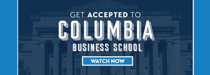 Watch the Get Accepted to Columbia Business School webinar!