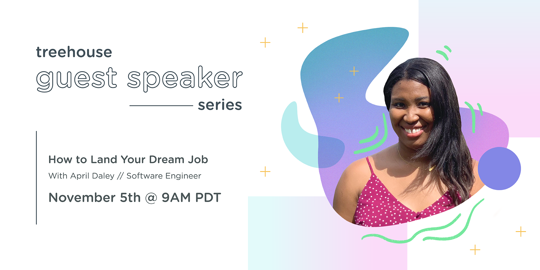 Treehouse Guest Speaker Series Treehouse Guest Speaker Series