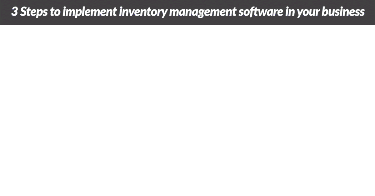 3 steps to implement inventory management software LinkedIn