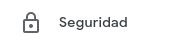 Opción 'Seguridad' en el menú lateral