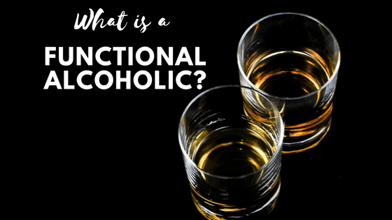 living with a functioning alcoholic